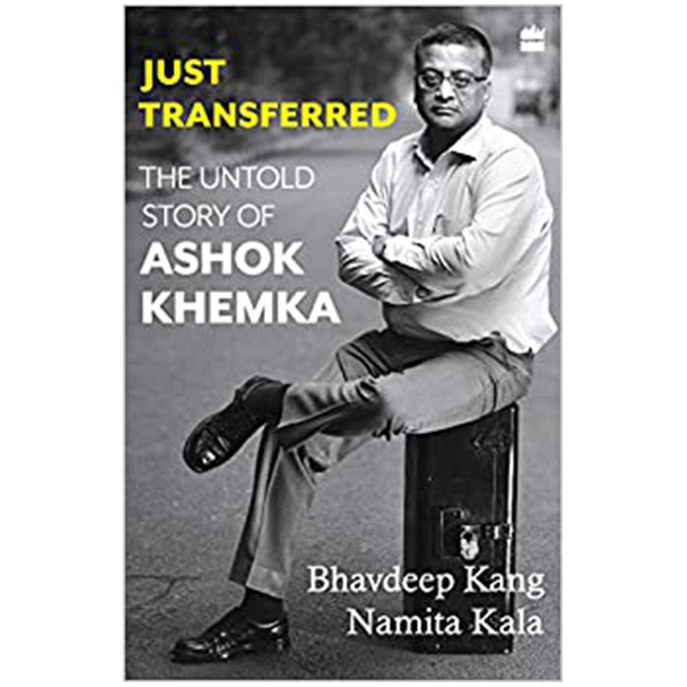 JUST TRANSFERRED THE UNTOLD STORY OF ASHOK KHEMKA