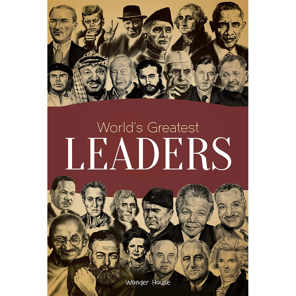 Worlds Greatest Leaders: Biographies Of Inspirational Personalities For Kids