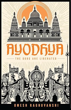 Ayodhya : The Gods are Liberated