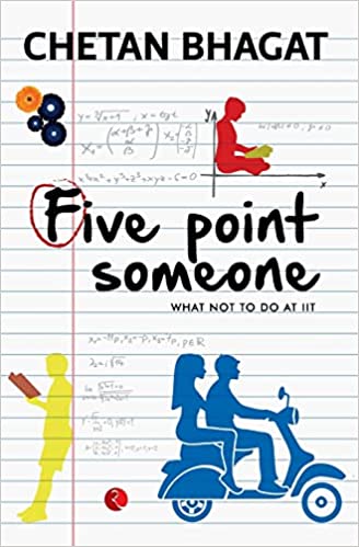 Five Point Someone ; What Not To Do At Iit