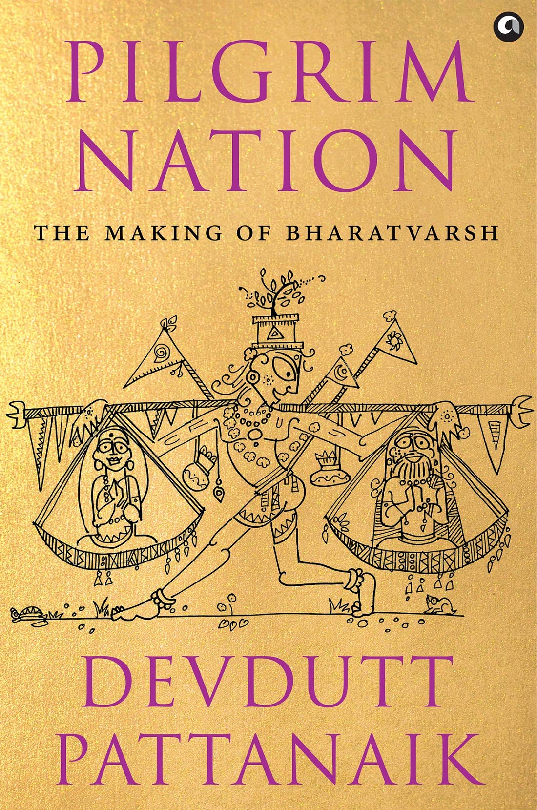 Pilgrim Nation: The Making of Bharatvarsh