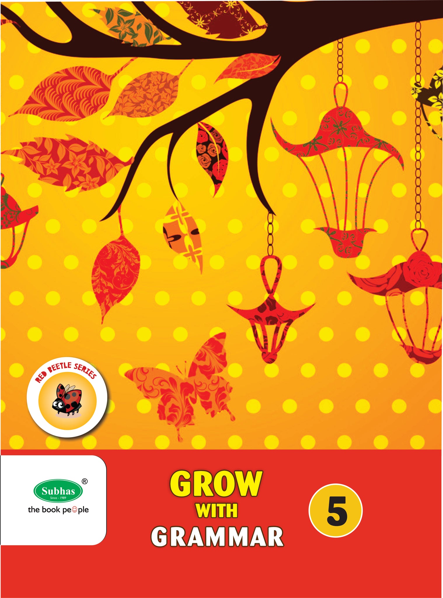 Subhas Red Bettle Series, Grow with Grammar for Class 5
