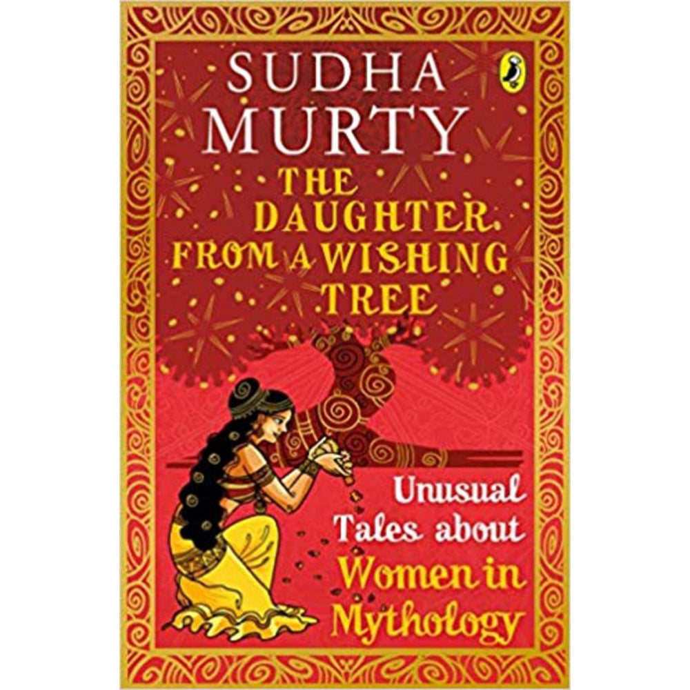 The Daughter From A Wishing Tree: Unusual Tales About Women In Mythology