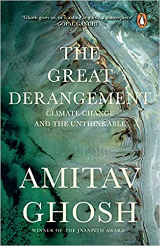 The Great Derangement : Climate Change and the Unthinkable